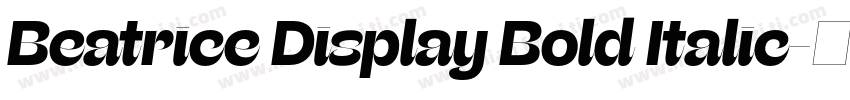 Beatrice Display Bold Italic字体转换